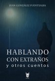 Hablando con extraños y otros cuentos (eBook, ePUB) Hablando con extraños y otros cuentos (eBook, ePUB)