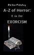 E is for Exorcism (A-Z of Horror, #5)... - Bild 1