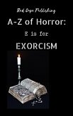 E is for Exorcism (A-Z of Horror, #5) (eBook, ePUB)