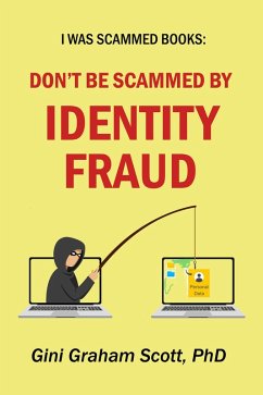 Cover Don't Be Scammed by Identity Fraud (I Was Scammed Books) (eBook, ePUB)