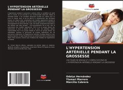 L'HYPERTENSION ARTÉRIELLE PENDANT LA GROSSESSE - Hernández, Odalys;Marrero, Yismari;Cabrera, Marcilia