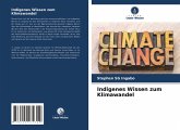 Indigenes Wissen zum Klimawandel