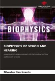 BIOPHYSICS OF VISION AND HEARING