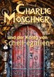 Charlie Moschner und der König von... - Bild 1