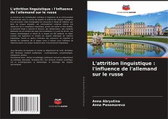 L'attrition linguistique : l'influence de l'allemand sur le russe - Abryutina, Anna;Ponomareva, Anna