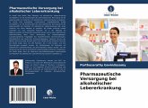 Pharmazeutische Versorgung bei alkoholischer Lebererkrankung