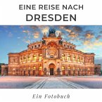 Eine Reise nach Dresden