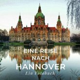 Eine Reise nach Hannover