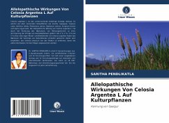 Allelopathische Wirkungen Von Celosia Argentea L Auf Kulturpflanzen - Pendlikatla, Saritha