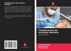 Complicações da extração dentária - Montejo, Leticia;Alemán, Otto;Serrú, Anibal