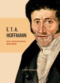 E.T.A. Hoffmann: Die Serapions-Brüder. Vollständige Ausgabe
