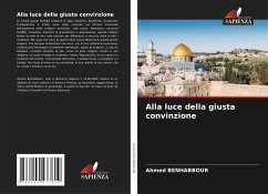 Alla luce della giusta convinzione - Benhabbour, Ahmed