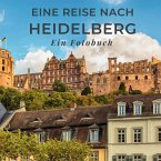 Eine Reise nach Heidelberg