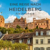 Eine Reise nach Heidelberg