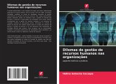 Dilemas de gestão de recursos humanos nas organizações