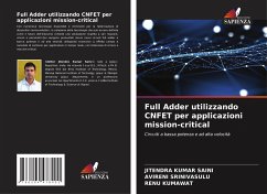 Full Adder utilizzando CNFET per applicazioni mission-critical - Saini, Jitendra Kumar;Srinivasulu, Avireni;Kumawat, Renu