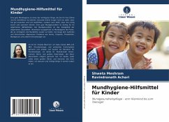 Mundhygiene-Hilfsmittel für Kinder - Meshram, Shweta;Achari, Ravindranath