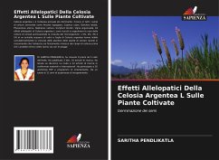 Effetti Allelopatici Della Celosia Argentea L Sulle Piante Coltivate - Pendlikatla, Saritha