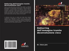 Deblurring dell'immagine tramite deconvoluzione cieca - Jain, Dr. Charu;Chugh, Aarti;Yadav, Sudha