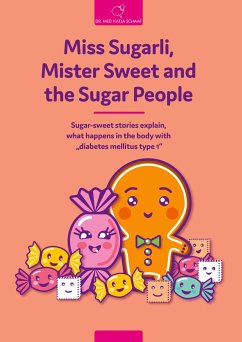 Miss Sugarli, Mister Sweet and the Sugar People - Schaaf, Katja