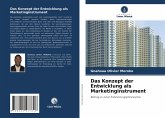 Das Konzept der Entwicklung als Marketinginstrument