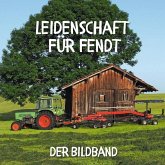 Leidenschaft für Fendt