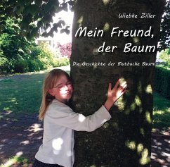 Mein Freund, der Baum - Ziller, Wiebke