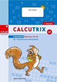 Calcutrix. Rechnen bis 20: Arbeitsheft