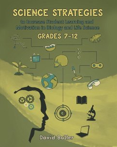 Science Strategies to Increase Student Learning and Motivation in Biology and Life Science Grades 7 Through 12 (eBook, ePUB) - Butler, David