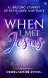 When I Met Jesus: A Lifelong Journey of... - Bild 1