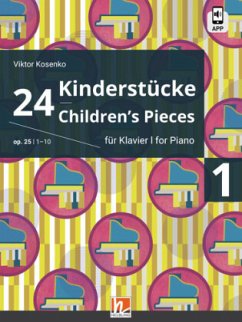 24 Kinderstücke für Klavier, Heft 1, op. 25 / Nr. 1-10 - Kosenko, Viktor