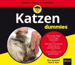Katzen für Dummies - Spadafori, Gina;Pion, Paul D.