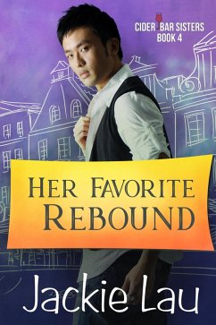Her Favorite Rebound (Cider Bar Sisters, #4) (eBook, ePUB) - Lau, Jackie