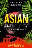 Asian Anthology: New Writing Vol. 1 (eBook, ePUB) Asian Anthology: New Writing Vol. 1 (eBook, ePUB)