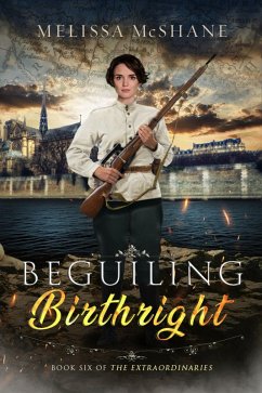 Beguiling Birthright (The Extraordinaries, #6) (eBook, ePUB) - McShane, Melissa