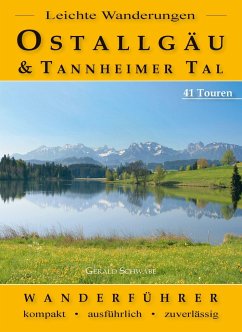 Leichte Wanderungen Ostallgäu und Tannheimer Tal - Schwabe, Gerald