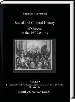 Social and Cultural History of Greece in the 19th Century - Turczynski, Emanuel