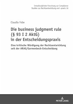 Die business judgment rule (§ 93 I 2 AktG) in der Entscheidungspraxis - Fobe, Claudia