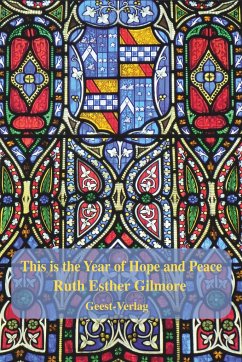 This is the Year of Hope and Peace - Gilmore, Ruth Esther