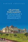 Crafting Parliament in Myanmar's Disciplined Democracy (2011-2021) (eBook, ePUB)