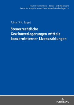 Steuerrechtliche Gewinnverlagerungen mittels konzerninterner Lizenzzahlungen - Eggert, Tobias