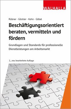 Beschäftigungsorientiert beraten, vermitteln und fördern - Rübner, Matthias;Göckler, Rainer;Kohn, Karl-Heinz P.