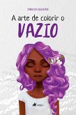 A arte de colorir o vazio (eBook, ePUB)