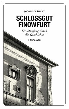 Schlossgut Finowfurt - Hucke, Johannes