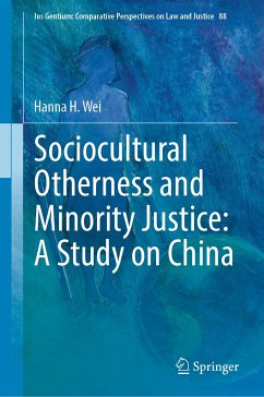 Sociocultural Otherness and Minority Justice: A Study on China (eBook, PDF) - Wei, Hanna H.