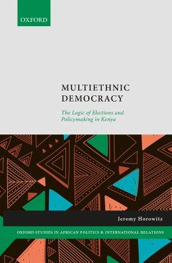 Multiethnic Democracy (eBook, ePUB) - Horowitz, Jeremy