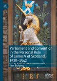 Parliament and Convention in the Personal Rule of James V of Scotland, 1528–1542 (eBook, PDF)