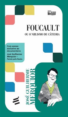 Foucault - Ou o Niilismo de Cátedra (eBook, ePUB) - Merquior, José Guilherme