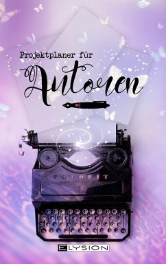 Projektplaner für Autoren - Kleinert, Ulrike;Schreiner, Jennifer