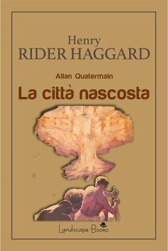 La città nascosta (eBook, ePUB) - Rider Haggard, Henry